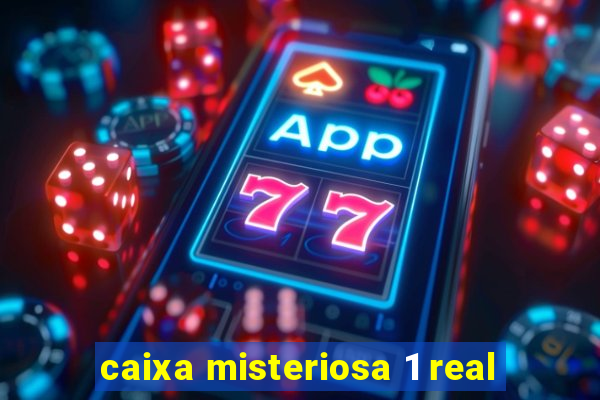 caixa misteriosa 1 real